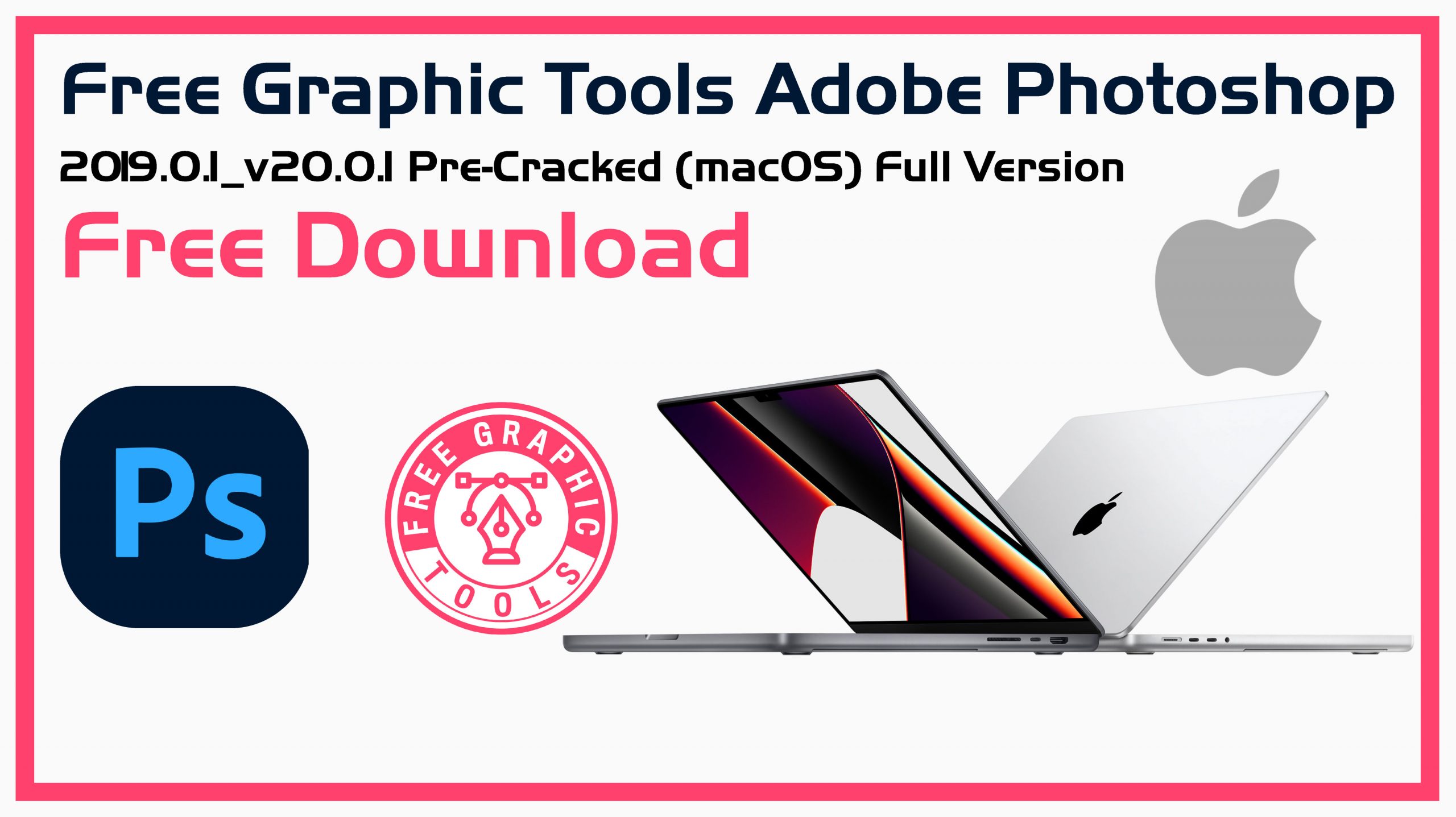 Free-Graphic-Tools-Adobe-Photoshop-2019.0.1_v20.0.1-Pre-Cracked-(macOS)-Full-Version-Free-Download
