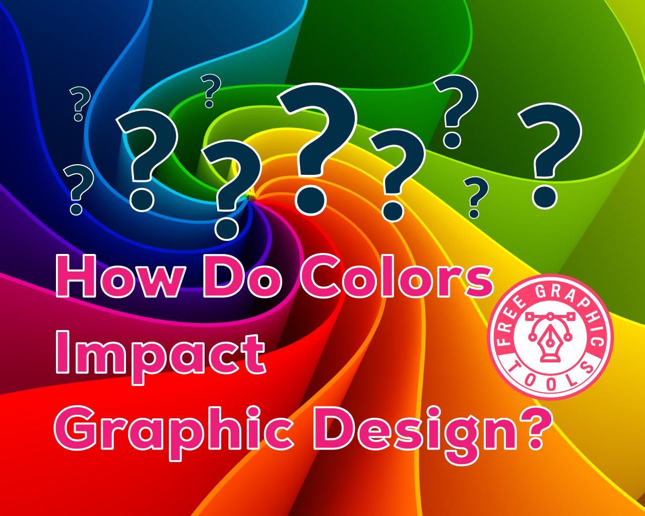 How Do Colors Impact Graphic Design? - Free Graphic Tools