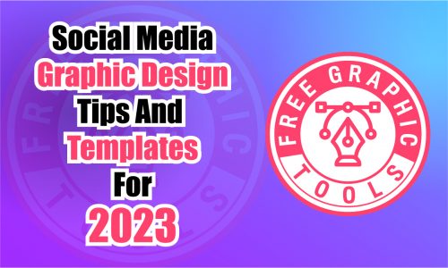 Social-Media-Graphic-Design-Tips-And-Templates-For-2023